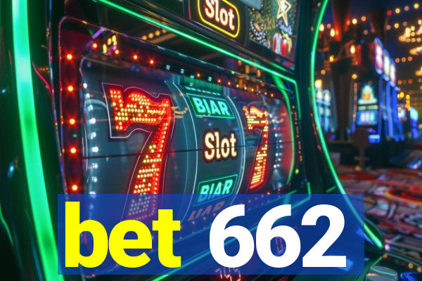 bet 662